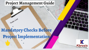 Mandatory Checks for Project Implementation